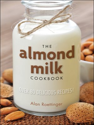 cover image of The Almond Milk Cookbook